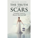 The Truth in Our Scars