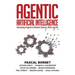 Agentic Artificial Intelligence: Harnessing AI Agents to Reinvent Business, Work, and Life