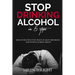 Stop Drinking Alcohol in 5 Steps: Discover Effective Ways to Quit Drinking and Stop Alcohol Abuse