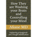 How They are Washing your Brain and Controlling your Mind: Explaining propaganda and Thought Modification