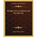 Thought-Force in Business and Everyday Life