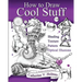 How to Draw Cool Stuff: Basic, Shading, Textures and Optical Illusions