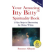 Your Amazing Itty Bitty(TM) Spirituality Book: 15 Key Steps to Discovering the Divine Within