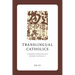 Translingual Catholics: Chinese Theologians Before Vatican II