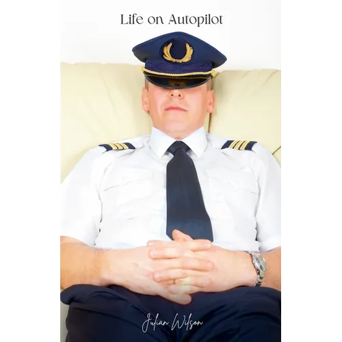 Life on Autopilot