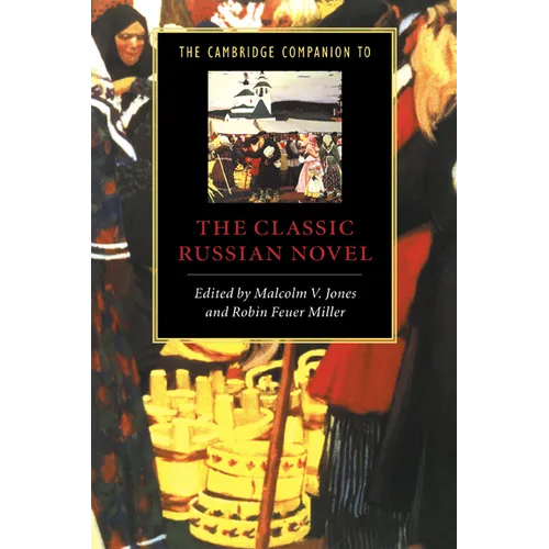 The Cambridge Companion to the Classic Russian Novel