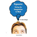 Hypnosis: Putting the Imagination to Work: Learning the Basics of Hypnosis and Self-Hypnosis
