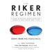 The Riker Regimen: A Guide to Optimal Human Nutrition, Longevity, and Cancer-Free Living
