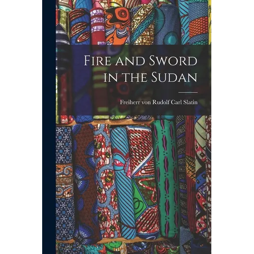 Fire and Sword in the Sudan