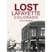 Lost Lafayette, Colorado