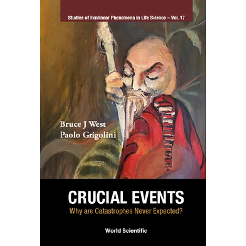 Crucial Events: Why Are Catastrophes Never Expected?