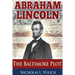 Abraham Lincoln: The Baltimore Plot