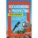 Rockhounding & Prospecting: Upper Midwest: How to Find Gold, Copper, Agates, Thomsonite & Other Favorites
