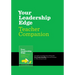 Your Leadership Edge Teaching Companion: Your Guide to Teaching and Coaching Using Your Leadership Edge