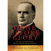 Gone Before Glory: The Life and Tragic Death of William Mckinley