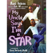 My Uncle Says I'm a Star