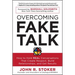 Overcoming Fake Talk: How to Hold Real Conversations That Create Respect, Build Relationships, and Get Results
