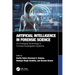 Artificial Intelligence in Forensic Science: An Emerging Technology in Criminal Investigation Systems