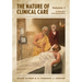 The Nature of Clinical Care - Volume 1: A Gentle Introduction