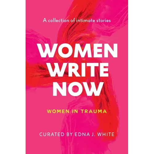 Women Write Now: Women in Trauma