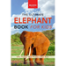 Elephants The Ultimate Elephant Book for Kids: 100+ Amazing Facts, African vs Asian, Trunks & Tusks, Baby Elephants & Herd Life