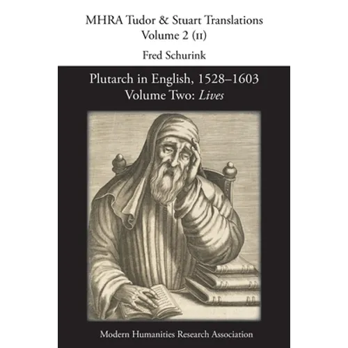 Plutarch in English, 1528-1603: Volume Two: Lives