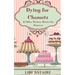 Dying for Chametz & Other Mystery Stories for Passover