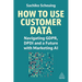 How to Use Customer Data: Navigating Gdpr, Dpdi and a Future with Marketing AI