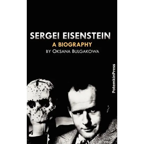 Sergei Eisenstein. a Biography