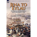 Jena to Eylau: the Disgrace and Redemption of the Old-Prussian Army