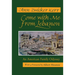 Come with Me from Lebanon: An American Family Odyssey (Revised)