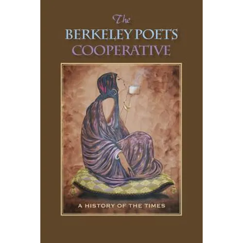 The Berkeley Poets Cooperative: A History of the Times
