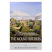 Native American Tribes: The History and Culture of the Mound Builders