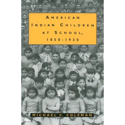 American Indian Children at School, 1850-1930