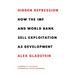 Hidden Repression: How the IMF and World Bank Sell Exploitation as Development