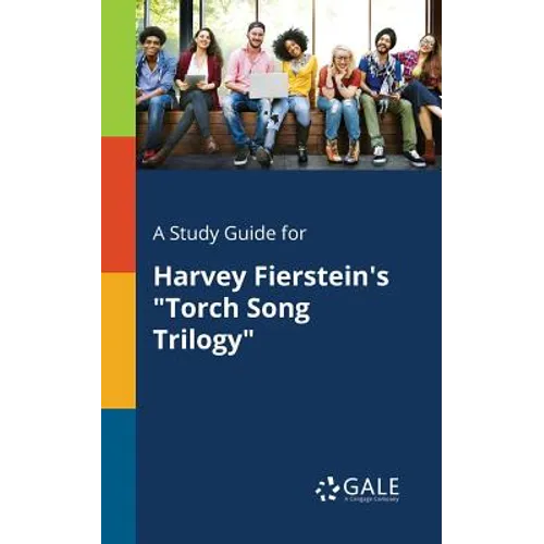 A Study Guide for Harvey Fierstein's "Torch Song Trilogy"