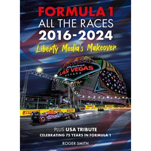 Formula 1 All the Races 2016-2024: Liberty Media's Makeover