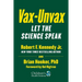 Vax-Unvax: Let the Science Speak