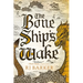 The Bone Ship's Wake