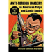 Anti-Foreign Imagery in American Pulps and Comic Books, 1920-1960