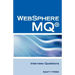 IBM (R) Mq Series (R) and Websphere Mq (R) Interview Questions, Answers, and Explanations: Unofficial Mq Series (R) Certification Review