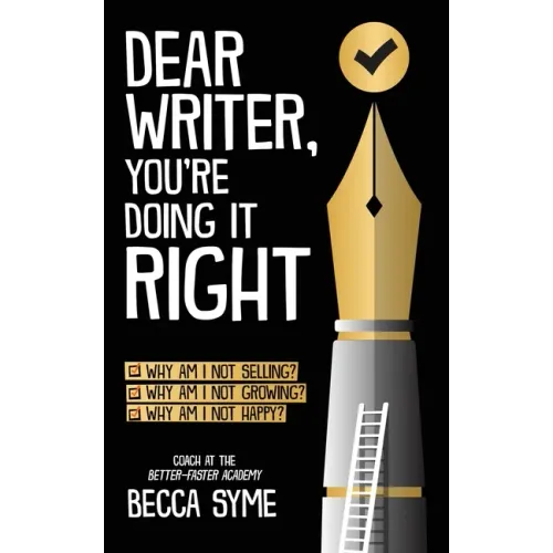 Dear Writer, You're Doing It Right