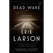 Dead Wake: The Last Crossing of the Lusitania