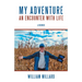 My Adventure: An Encounter with Life