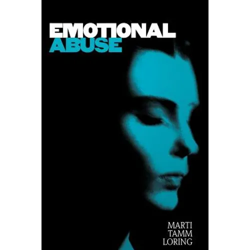 Emotional Abuse: The Trauma and the Treatment