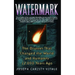 Watermark: The Disaster That Changed the World and Humanity 12,000 Years Ago (Original)