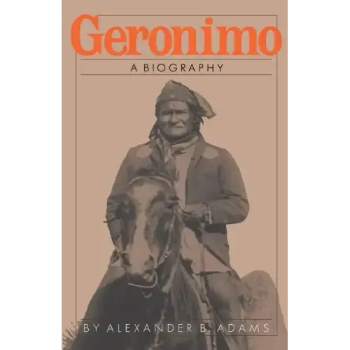 Geronimo: A Biography