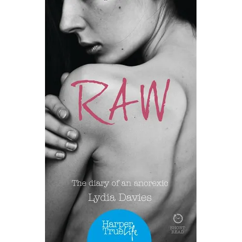 Raw: The diary of an anorexic