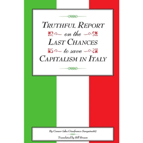 Truthful Report on the Last Chances to Save Capitalism in Italy