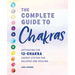 The Complete Guide to Chakras: Activating the 12-Chakra Energy System for Balance and Healing